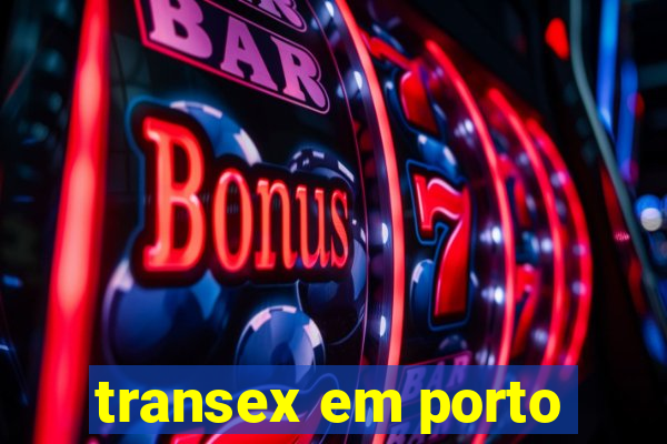 transex em porto